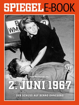 cover image of 2. Juni 1967--Der Schuss auf Benno Ohnesorg